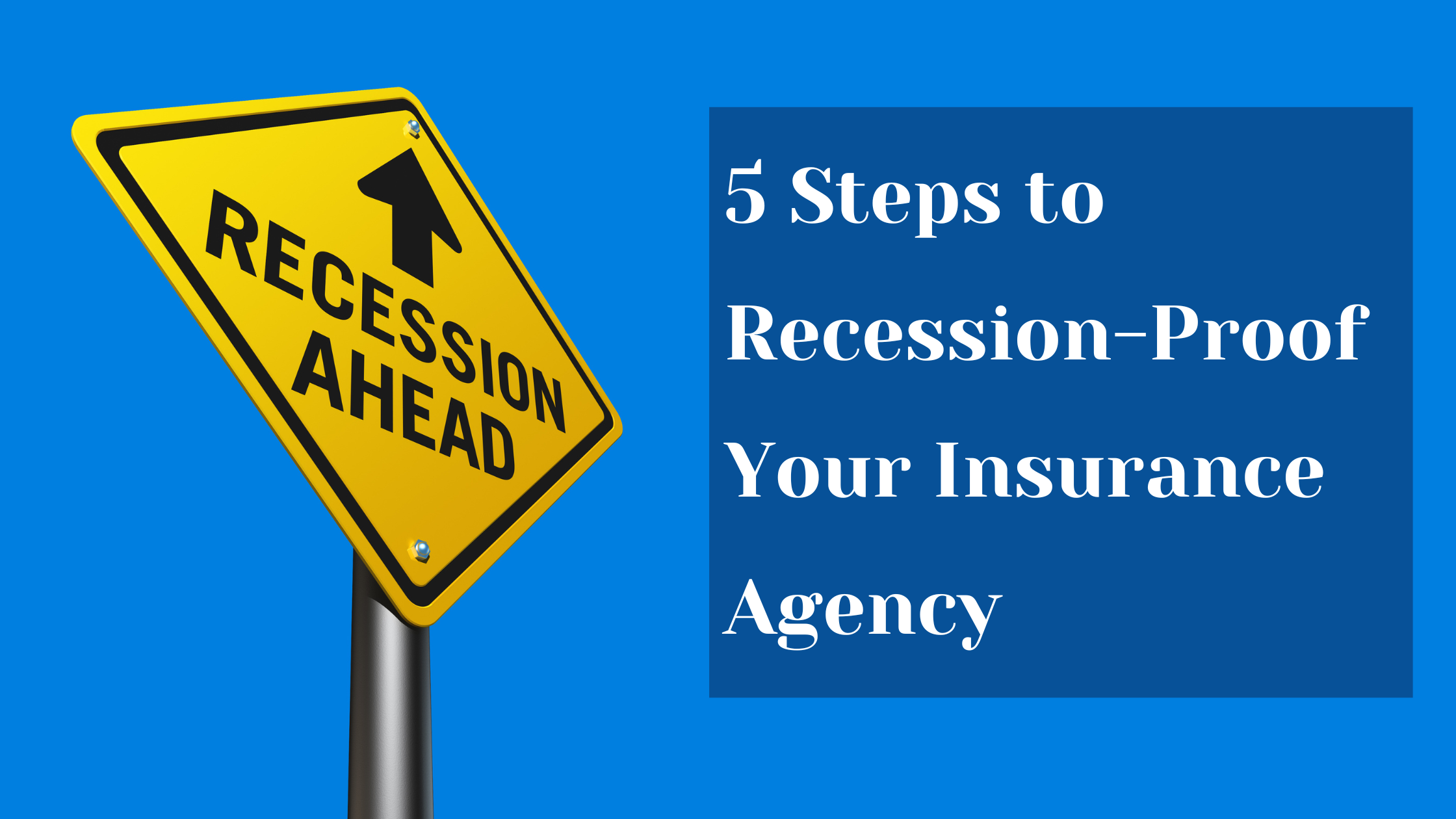 5-steps-to-recession-proof-your-insurance-agency